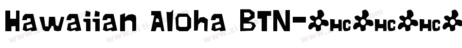 Hawaiian Aloha BTN字体转换